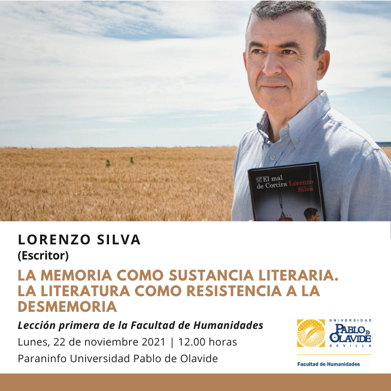 Lorenzo Silva: 'La memoria como sustancia literaria. La literatura como resistencia a la desmemoria'