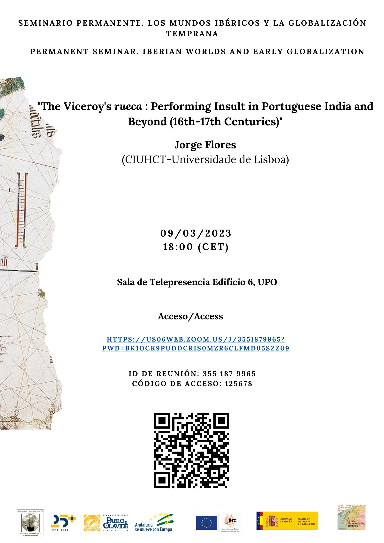 he Viceroy’s rueca : Performing Insult in Portuguese India and Beyond (16th-17th Centuries)» el 9 de marzo a las 18:00 horas 