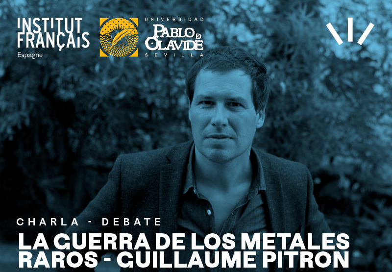 charla-debate con el periodista Guillaume Pitrón bajo el título "La guerra de los metales raros"